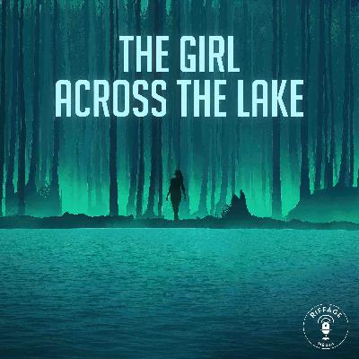 Introducing: The Girl Across the Lake Introducing: The Girl Across the Lake
