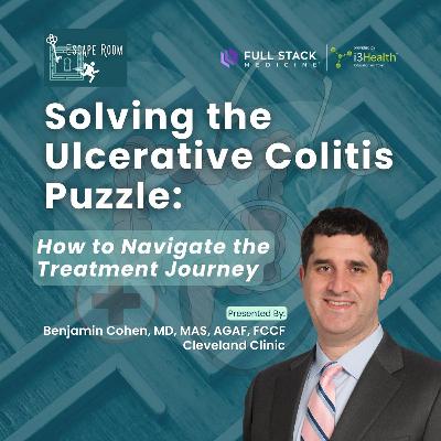Solving the Ulcerative Colitis Puzzle: How to Navigate the Treatment Journey