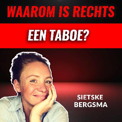 Waarom RECHTS Niet Doorbreekt Met Sietske Bergsma (#112) Waarom RECHTS Niet Doorbreekt Met Sietske Bergsma (#112)