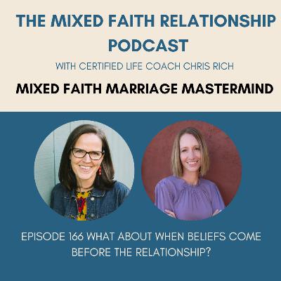 Episode 166 Mixed Faith Marriage Mastermind On What About When Beliefs Come Before the Relationship?