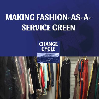 Making Fashion-As-A-Service Green
