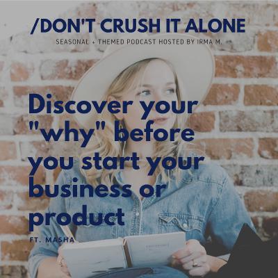 S2: The Founders Handbook: Discover your "why" before you start your product or business with Masha (Part 3/5) S2: The Founders Handbook: Discover your "why" before you start your product or business with Masha (Part 3/5)