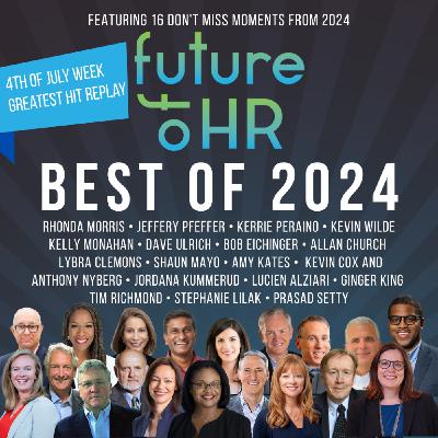 [Greatest Hits] “Best of 2024" featuring the top insights and moments of Future of HR podcast in 2024