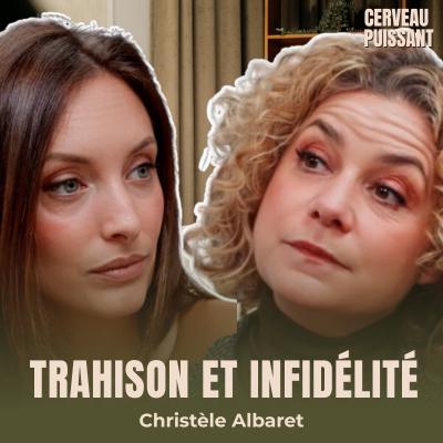 Trahison et infidélité : que reste-t-il de la confiance ? Conversation entre Christèle Albaret et Claire Mougenot Lesne