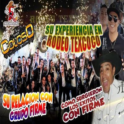 Banda Coloso Sus Inicios Los Exitos Con Grupo Firme Su Experiencia En Texcoco Hablando Al- Chile #9