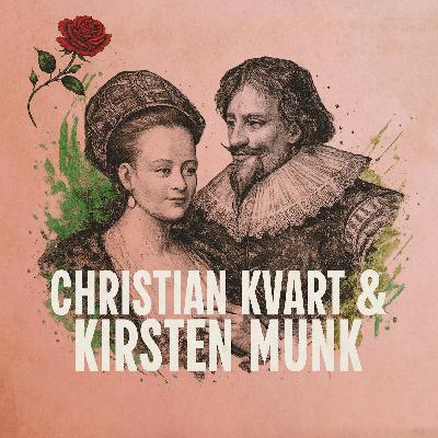 Kong Christian Kvart og Kirsten Munk - Svik, sjalusi og maktspill