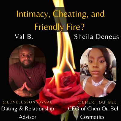 Intimacy, Cheating, and Friendly Fire? Intimacy, Cheating, and Friendly Fire?