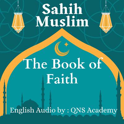 1 Sahih Muslim The Book Of Faith Hadith English Audiobook : Hadith 93-533 of 7563