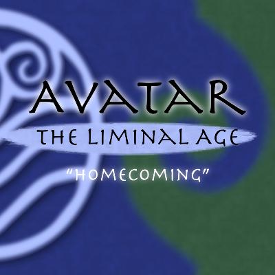ATLA: Chapter 18 "Homecoming"
