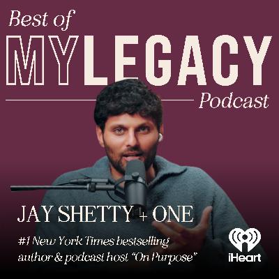 Best of My Legacy: Jay Shetty Plus One