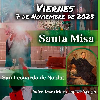 ✅ MISA DE HOY viernes 7 de Noviembre del 2025 - Padre Arturo Cornejo ✅ MISA DE HOY viernes 7 de Noviembre del 2025 - Padre Arturo Cornejo