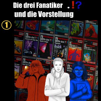 1 - Die drei Fanatiker und die Vorstellung
