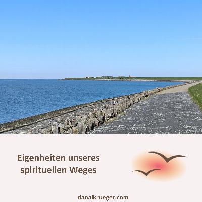 #10 Eigenheiten unseres spirituellen Weges