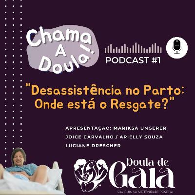 Ep.#1 Desassistência ao Parto