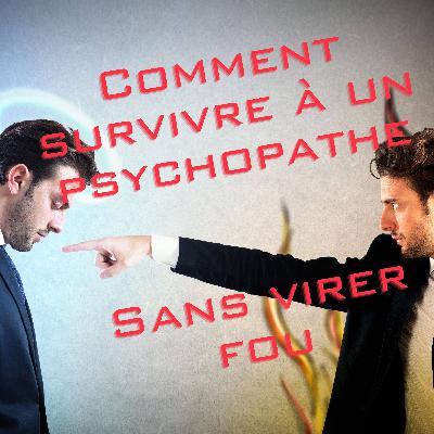 Comment survivre à un psychopathe - Ép. 20