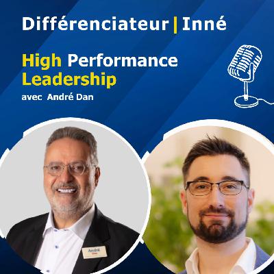 High Performance Leadership avec André Dan High Performance Leadership avec André Dan