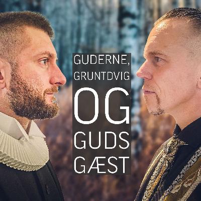 Guderne, Grundtvig og guds gæst