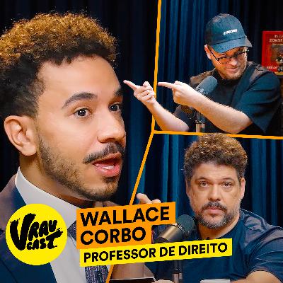 VRAU CAST: PROFESSOR DE DIREITO WALLACE CORBO