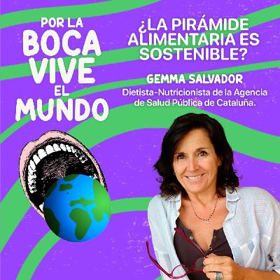 #04 - ¿La pirámide alimentaria es sostenible?, con Gemma Salvador