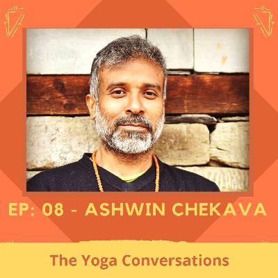#8 - Ashwin C. on True Love through Yoga, Loosing Weight and Looking Young