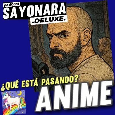 ¿¿QUÉ ESTÁ PASANDO CON EL ANIME? (Ya ¿cansa?)