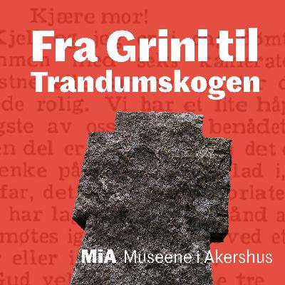Smakebit: Fra Grini til Trandumskogen Smakebit: Fra Grini til Trandumskogen