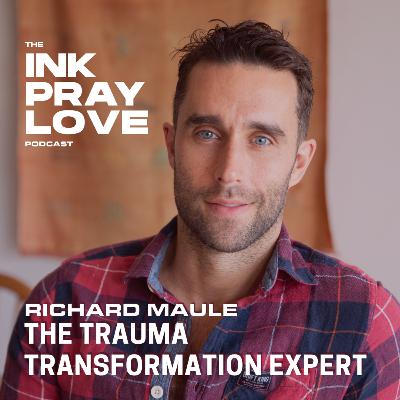 EP 50 : Richard Maule - The Trauma Transformation Expert