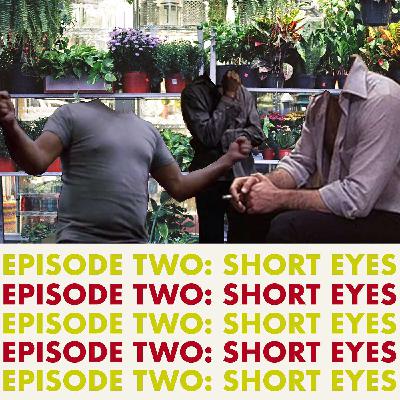 Episode II: Short Eyes [1977]