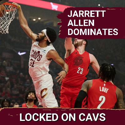 Cleveland Cavaliers Crush Portland Trail Blazers on Jarrett Allen's Big Night, Plus the Latest Trade Intel Cleveland Cavaliers Crush Portland Trail Blazers on Jarrett Allen's Big Night, Plus the Latest Trade Intel