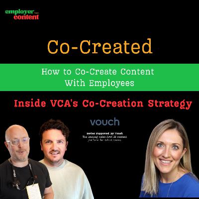 How to Successfully Co-Create Content With Employees | Inside VCA, Co-Created Series