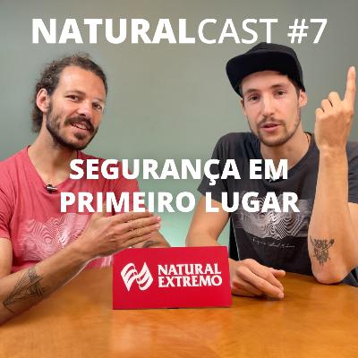 #7 - Segurança em primeiro lugar - Naturalcast