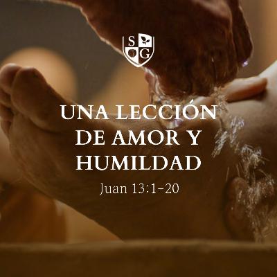 "Una lección de amor y humildad" Juan 13:1-20 | Pr. Javier Bello