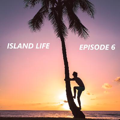 Island Life