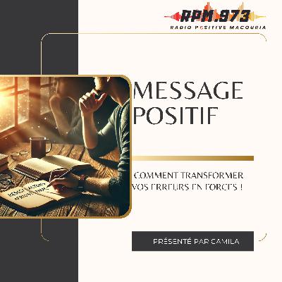 Comment transformer vos erreurs en forces !