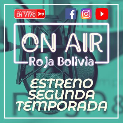 ESTRENO SEGUNDA TEMPORADA #RojaBoliviaOnAir