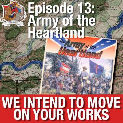 Army of the Heartland (Clash of Arms) | We Intend To Move On Your Works - Episode 13