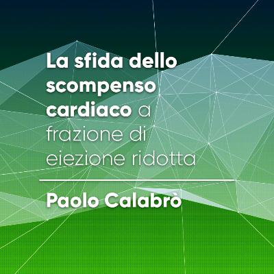 La sfida dello scompenso cardiaco a frazione di eiezione ridotta