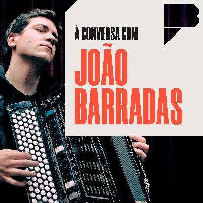 #04 João Barradas - "Tenho uma relação difícil com aquilo que escrevo" #04 João Barradas - "Tenho uma relação difícil com aquilo que escrevo"