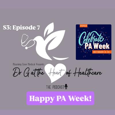 S3: Episode 7- Happy PA Week!