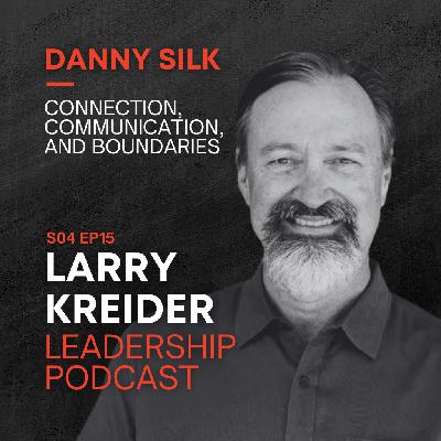 Danny Silk on Connection, Communication, and Boundaries