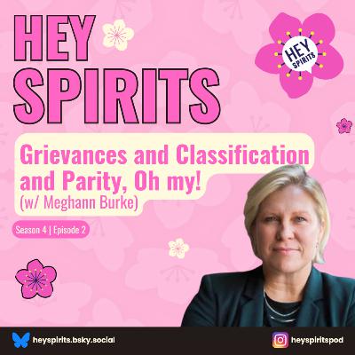 Grievances and Classification and Parity, Oh my! (w/ Meghann Burke)