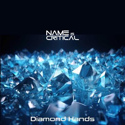 Episode 27: Name Is Critical - Diamond Hands Episode 27: Name Is Critical - Diamond Hands