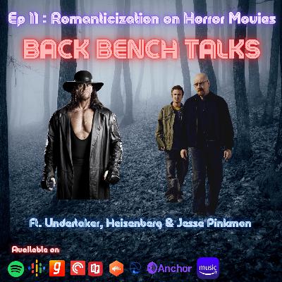 EP11 - Romanticization on Horror Movies - Ft. Random Talks (Undertaker) EP11 - Romanticization on Horror Movies - Ft. Random Talks (Undertaker)