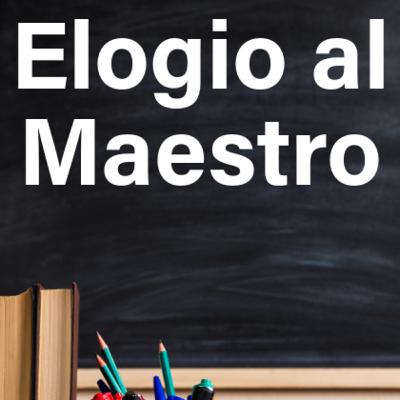 Elogio al Maestro