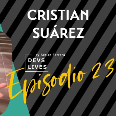 Devs Lives #23 Cristian Suárez | Un café con la vida Devs Lives #23 Cristian Suárez | Un café con la vida