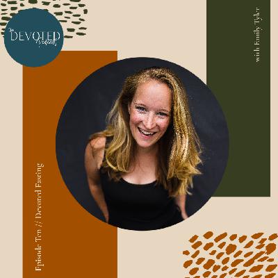 Episode Ten | Devoted Fasting Episode Ten | Devoted Fasting