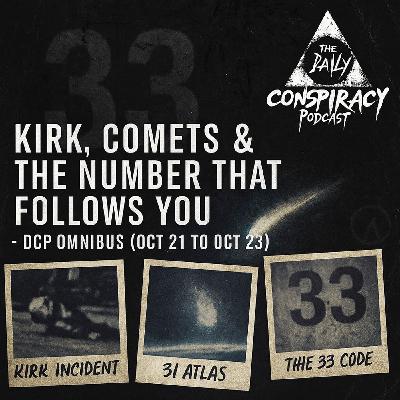 Kirk, Comets & the Number That Follows You - DCP Omnibus (Oct 21 to Oct 23) Kirk, Comets & the Number That Follows You - DCP Omnibus (Oct 21 to Oct 23)