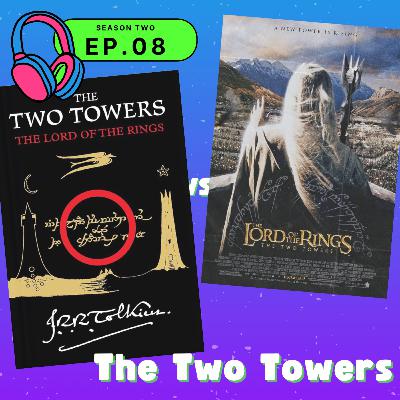 S02E08 — The Lord of the Rings: The Two Towers (Book Two)