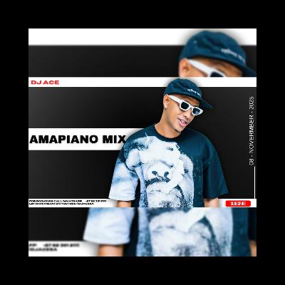DJ Ace - 08 November 2025 (Amapiano Mix)