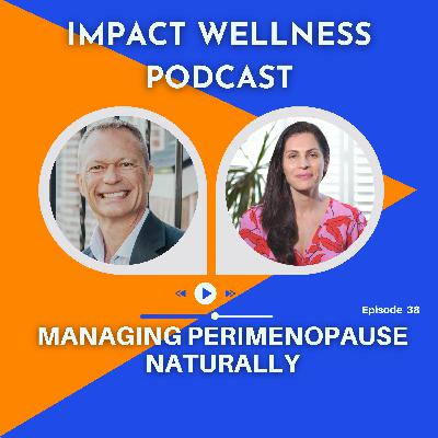 How to Manage Perimenopause Naturally with Dr. Bob Rakowski